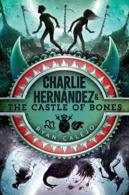 Charlie Hernández & the castle of bones