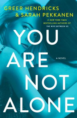 You are not alone : a novel