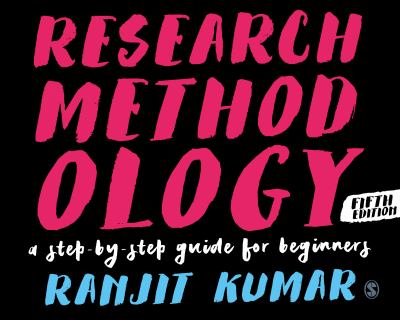 Research methodology : a step-by-step guide for beginners