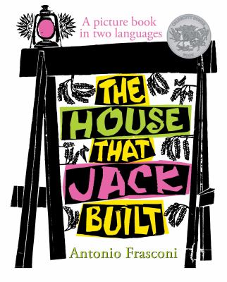 The house that Jack built : La maison que Jacques a bâtie : a picture book in two languages