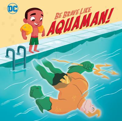 Be brave like Aquaman!