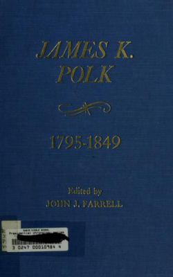 James K. Polk, 1795-1849 : chronology, documents, bibliographical aids