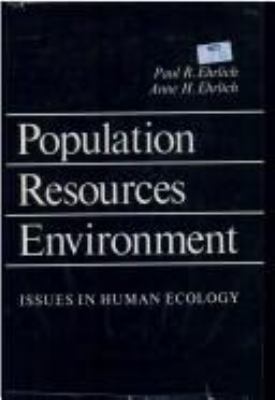 Population resources environment : issues in human ecology