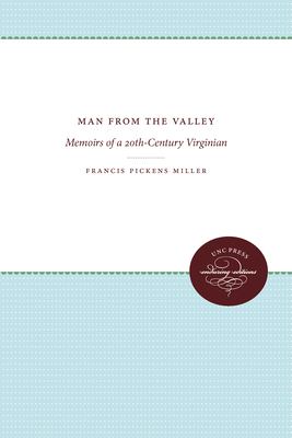 Man from the valley; : memoirs of a 20th-century Virginian.