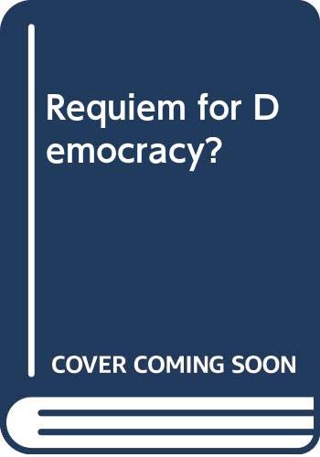 Requiem for democracy?