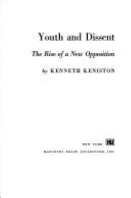 Youth and dissent; : the rise of a new opposition.
