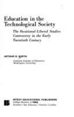 Education in the technological society : the vocational-liberal studies controversy in the early twentieth century