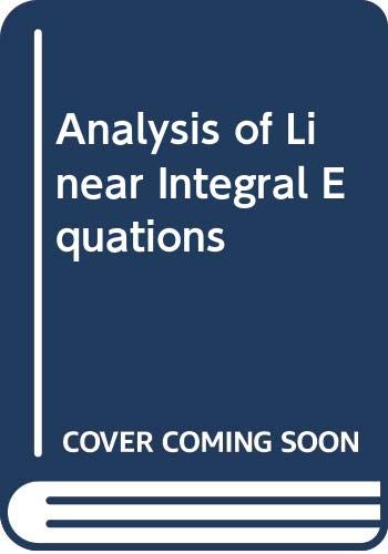 The analysis of linear integral equations