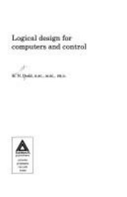 Logical design for computers and control