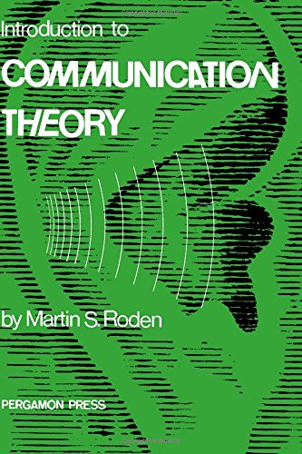 Introduction to communication theory Martin S. Roden.