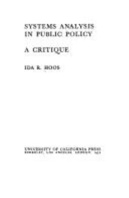 Systems analysis in public policy; : a critique[by] Ida R. Hoos.