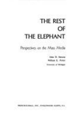 The rest of the elephant : perspectives on the mass media