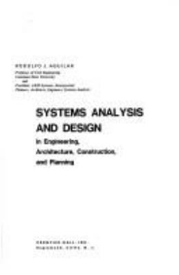 Systems analysis and design in engineering, architecture, construction, and planning