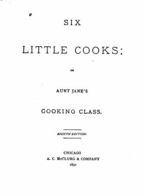 Six little cooks.Introd. and suggested recipes by Louis Szathmáry.