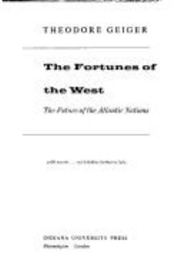 The fortunes of the West : the future of the Atlantic nations