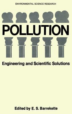 Pollution: engineering and scientific solutions; : proceedings of the first international meeting of the Society of Engineering Science held in Tel Aviv, Israel, June 12-17, 1972.Edited by Euval S. Barrekette.