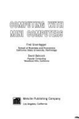 Computing with mini computers Fred Gruenberger  David Babcock.