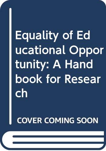 Equality of educational opportunity: a handbook for research, edited, with an introd., by LaMar P. Miller and Edmund W. Gordon.