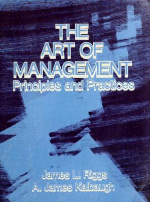 The art of management : principles and practices