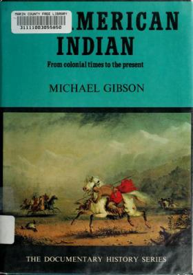 The American Indian; : from colonial times to the present.