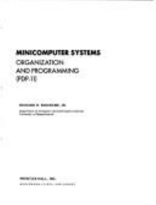 Minicomputer systems : organization and programming (PDP-11)