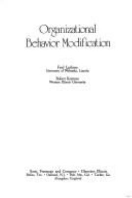 Organizational behavior modification /Fred Luthans, Robert Kreitner.