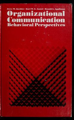 Organizational communication : behavioral perspectives