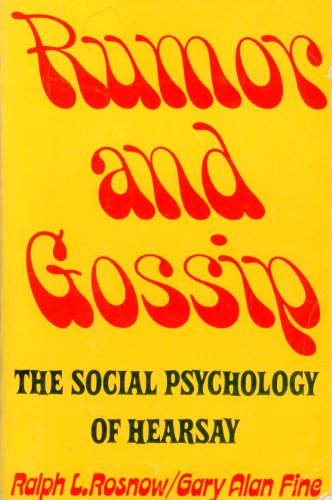 Rumor and gossip : the social psychology of hearsay