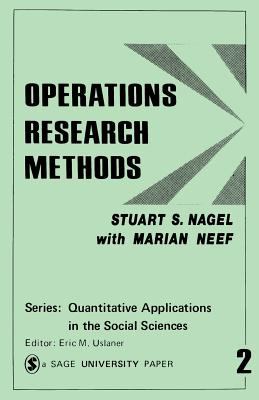 Operations research methods : as applied to political science and the legal process /Stuart S. Nagel, with Marian Neef.