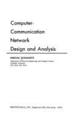 Computer-communication network design and analysis /Mischa Schwartz.