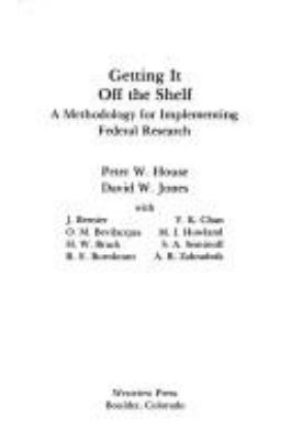 Getting it off the shelf : a methodology for implementing Federal research