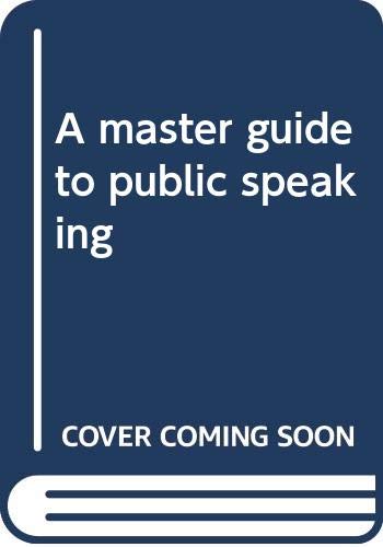 A master guide to public speaking