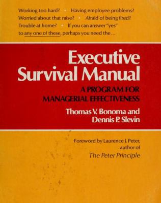 Executive survival manual : a program for managerial effectiveness