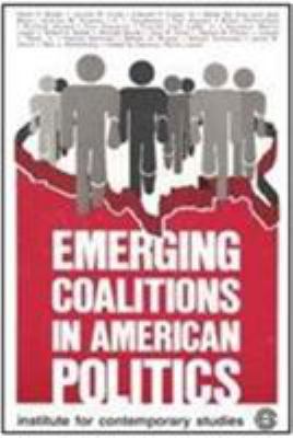 Emerging coalitions in American politics /Seymour Martin Lipset, editor ; Jack Bass ... .