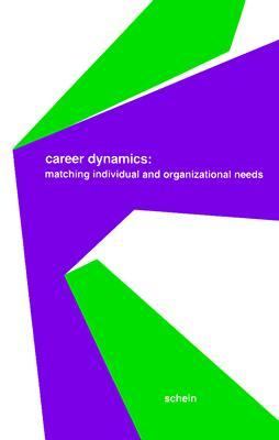 Career dynamics : matching individual and organizational needs