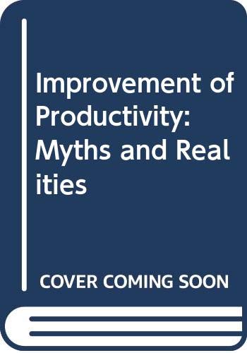 The Improvement of productivity : myths and realities