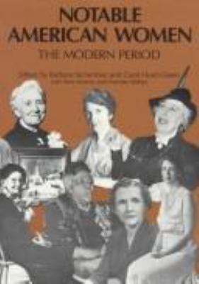 Notable American women : the modern period : a biographical dictionary