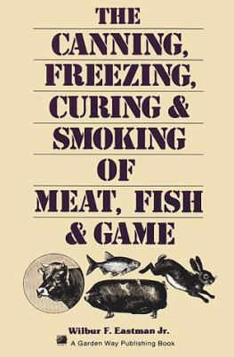 The canning, freezing, curing & smoking of meat, fish & game