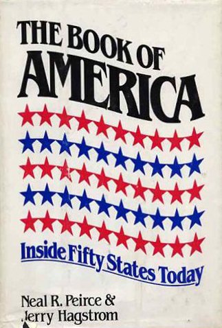 The book of America : inside 50 states today /Neal R. Peirce and Jerry Hagstrom.