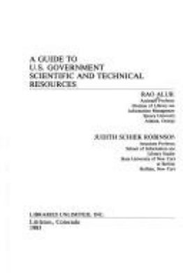 A guide to U.S. government scientific and technical resources
