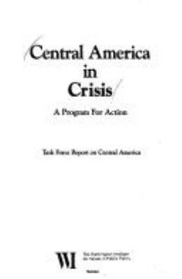Central America in crisis : Washington Institute Task Force report