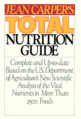 Jean Carper's total nutrition guide /Jean Carper.