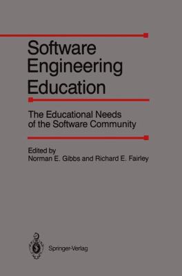 The Educational needs of the software community : Papers presented at the Software Engineering Education Workshop, held at Carnegie-Mellon University Software Engineering Institute, Feb. 27-28, 1986,sponsored by Software Engineering Institute and Wang Institute of Graduate Studies.
