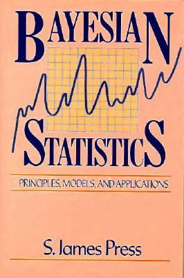 Bayesian statistics : principles, models, and applications