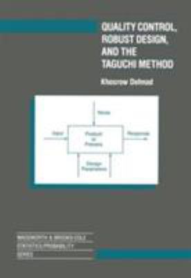 Quality control, robust design, and the Taguchi method /edited by Khosrow Dehnad.