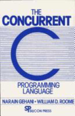 The Concurrent C programming language
