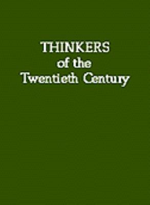 Thinkers of the twentieth century /editor, Roland Turner.