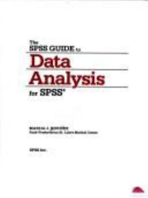 The SPSS guide to data analysis for SPSSx