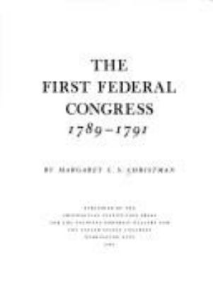 The first federal congress, 1789-1791