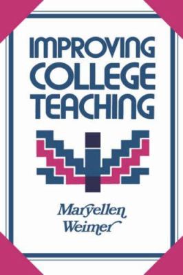 Improving college teaching : strategies for developing instructional effectiveness /Maryellen Weimer.